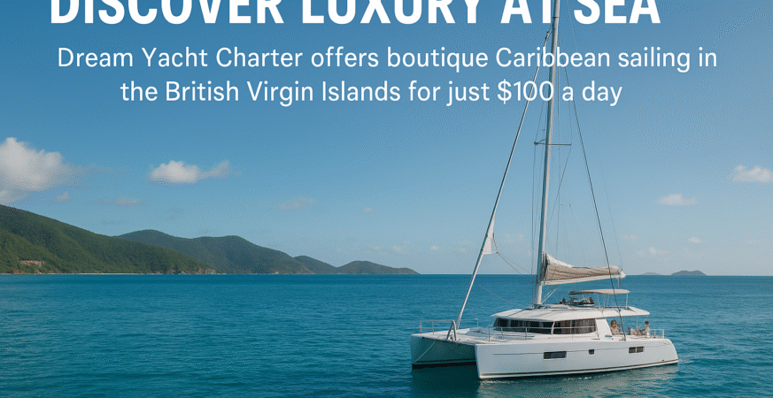 Discover Luxury at Sea: Dream Yacht Charter