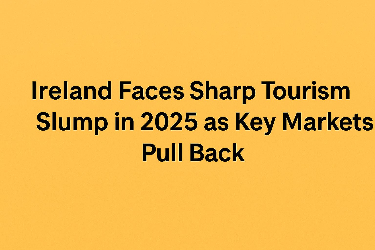 Ireland Faces Sharp Tourism