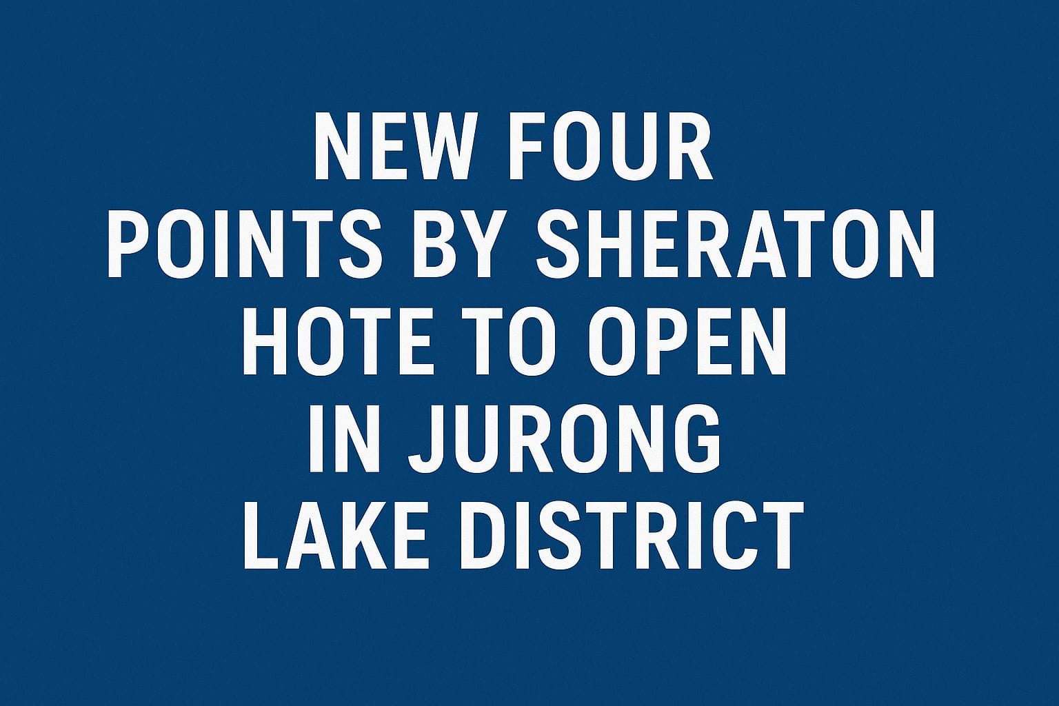 New Four Points by Sheraton