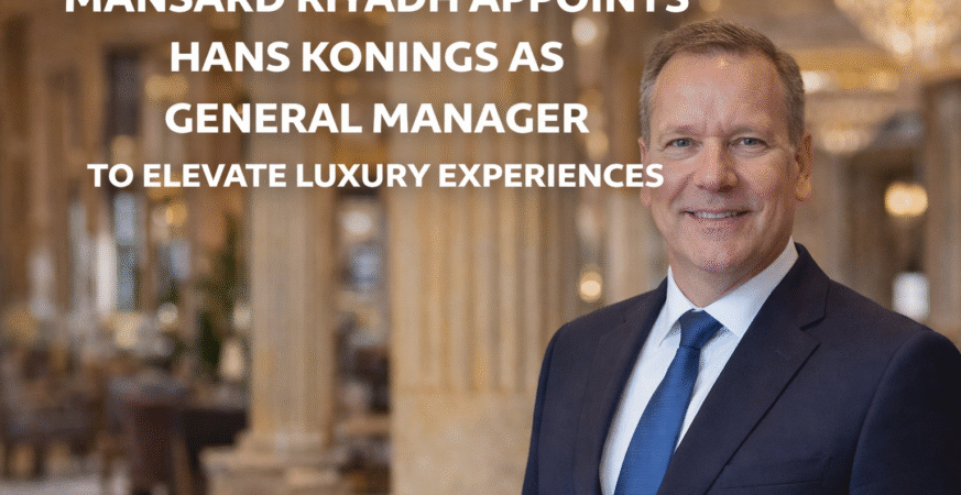 Mansard Riyadh Appoints Hospitality